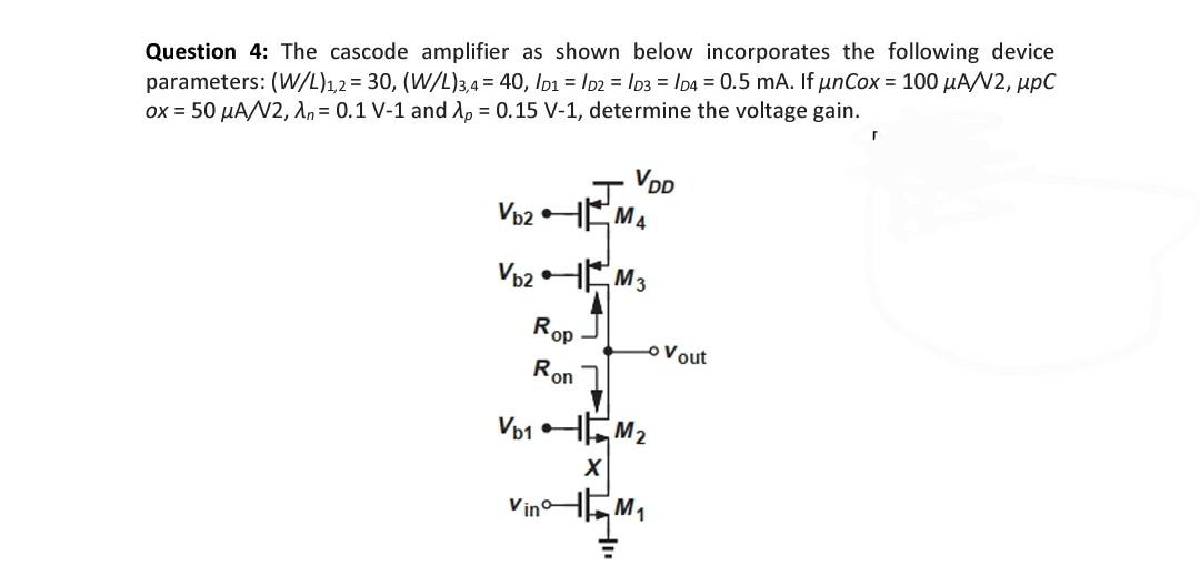 Solved Question 4: The cascode amplifier as shown below | Chegg.com