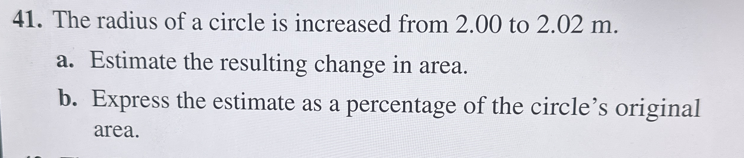 [Solved] The radius of a circle is increased from 2.00 to 2