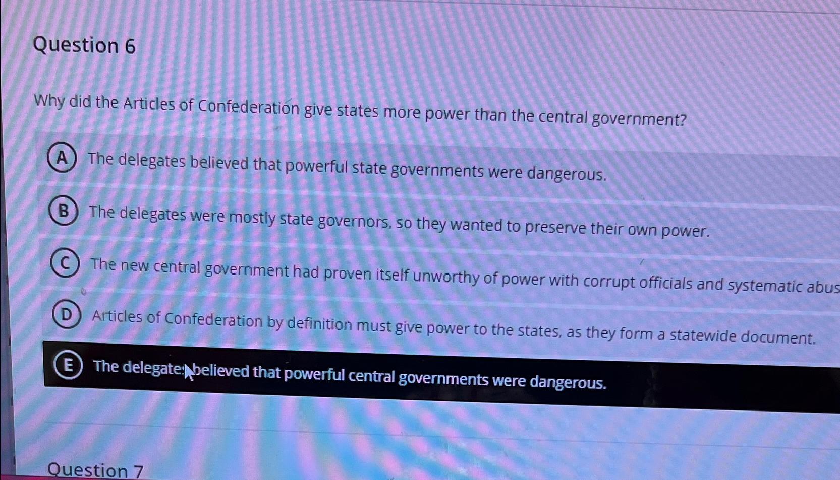 Solved Question 6Why Did The Articles Of Confederation Give | Chegg.com