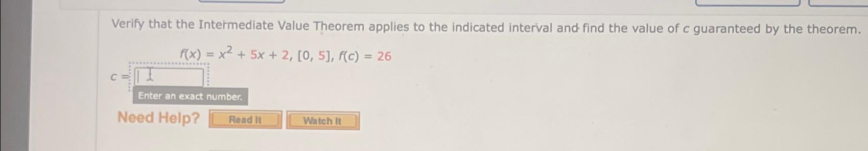 Solved Verify that the Intermediate Value Theorem applies to | Chegg.com