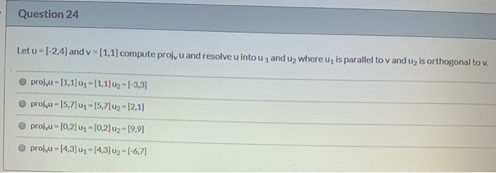 Solved Question 24 Let u = (-2,4] and v = (1,1) compute | Chegg.com