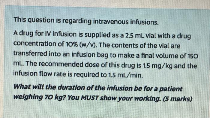 Solved This question is regarding intravenous infusions. A | Chegg.com