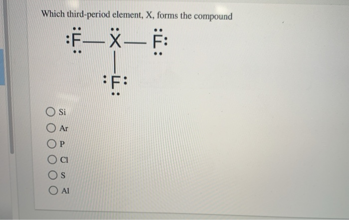 Solved Which third-period element, X, forms the compound | Chegg.com