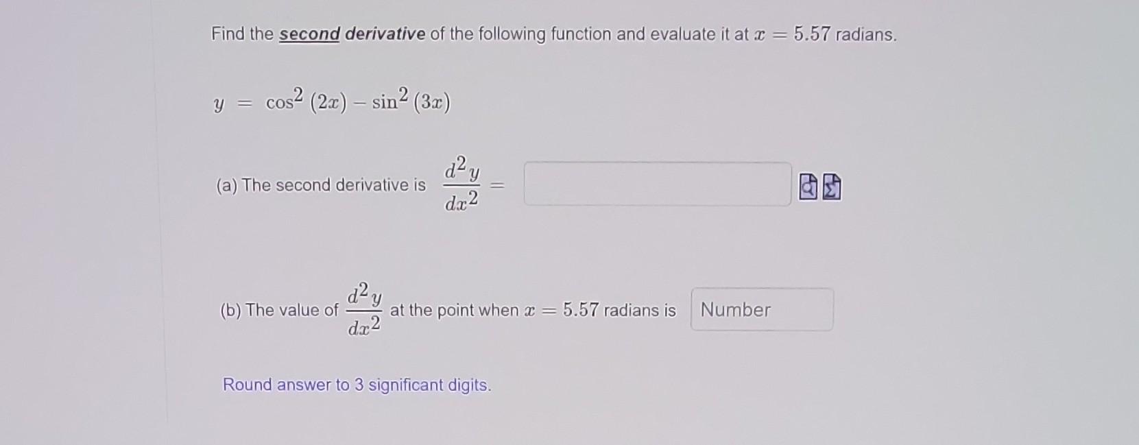 Solved Find the second derivative of the following function | Chegg.com
