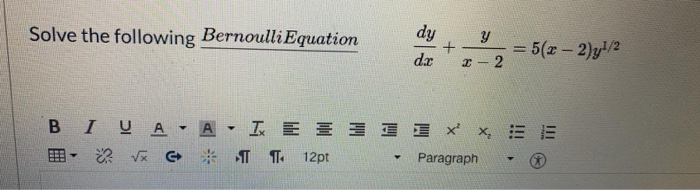 Solved Solve the following Bernoulli Equation dy y + = 5(x - | Chegg.com
