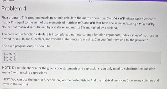 Solved Fix a program. This program matrix.py should | Chegg.com