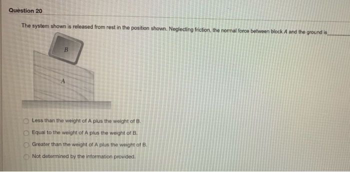 Solved Question 20 The system shown is released from rest in | Chegg.com