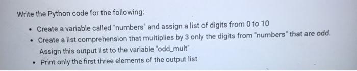 Solved Write the Python code for the following: • Create a | Chegg.com