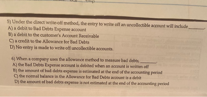 Solved 5) Under the direct write-off method, the entry to | Chegg.com