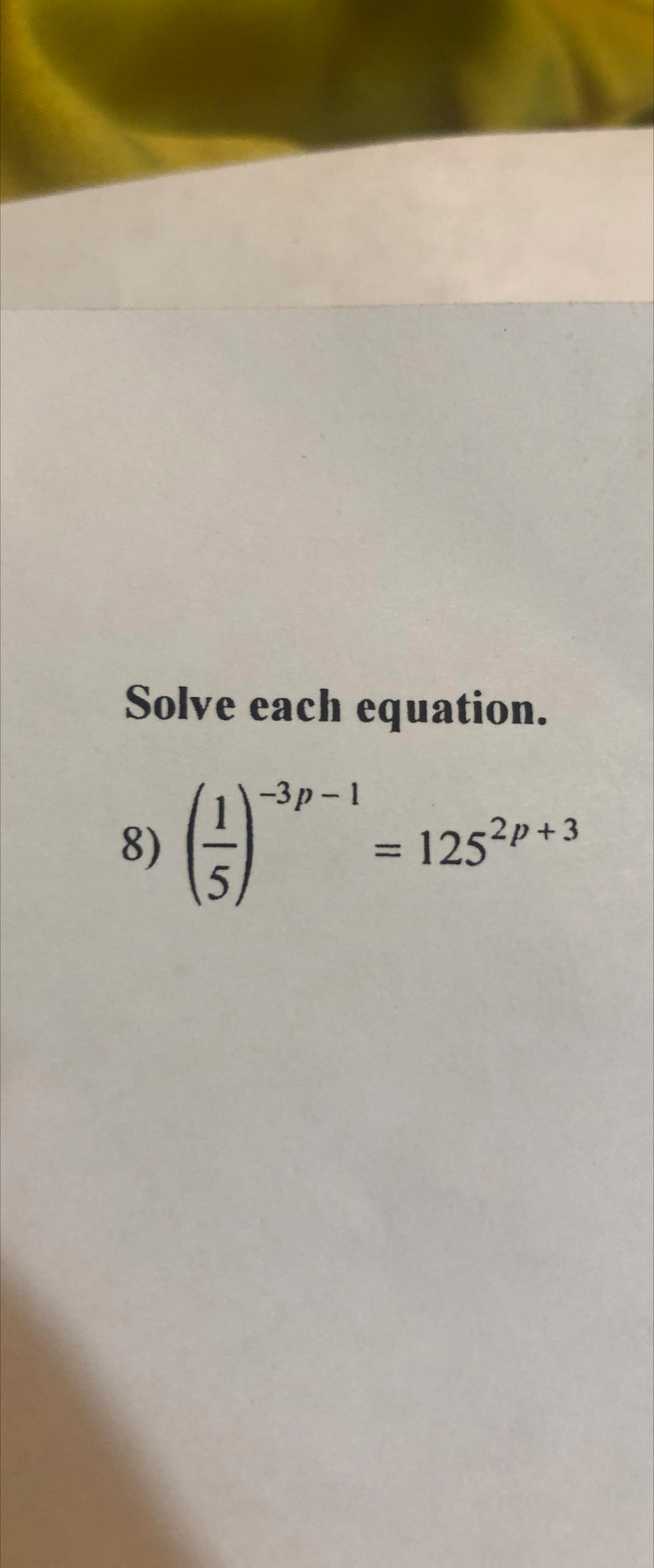 Solved Solve each equation.(15)-3p-1=1252p+3 | Chegg.com