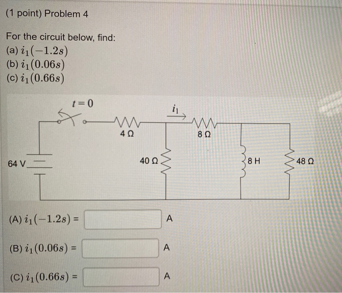 Solved (1 Point) Problem 4 For The Circuit Below, Find: (a) | Chegg.com