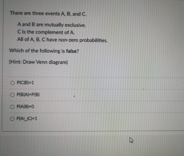 Solved There Are Three Events A, B, And C. A And B Are | Chegg.com