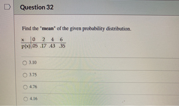 Solved Question 32 Find The Mean Of The Given Probabili Chegg Com