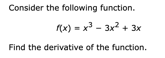 Solved Consider The Following Function F X X3 3x2 3xfind