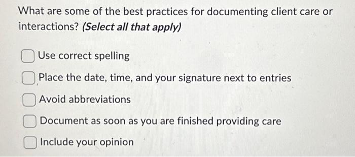 Solved What are some of the best practices for documenting | Chegg.com