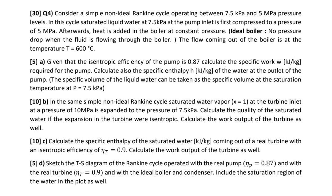 Solved [30] Q4) Consider a simple nonideal Rankine cycle