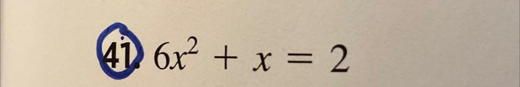 solved-41-6x2-x-2-chegg