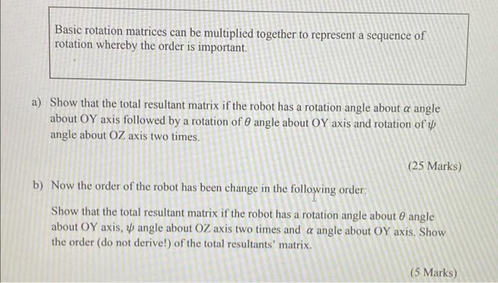 Solved Basic rotation matrices can be multiplied together to | Chegg.com