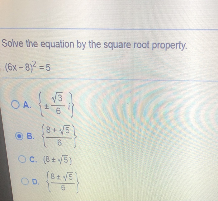 Solved Solve The Equation By The Square Root Property 6x Chegg Com