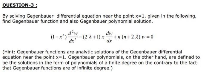 Solved By solving Gegenbauer differential equation near the