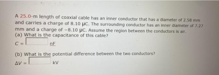 Solved A 25.0-m length of coaxial cable has an inner | Chegg.com