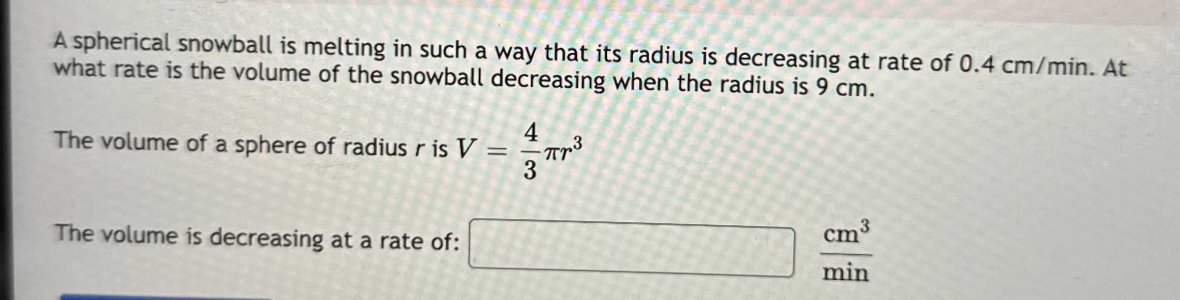 Solved A spherical snowball is melting in such a way that | Chegg.com
