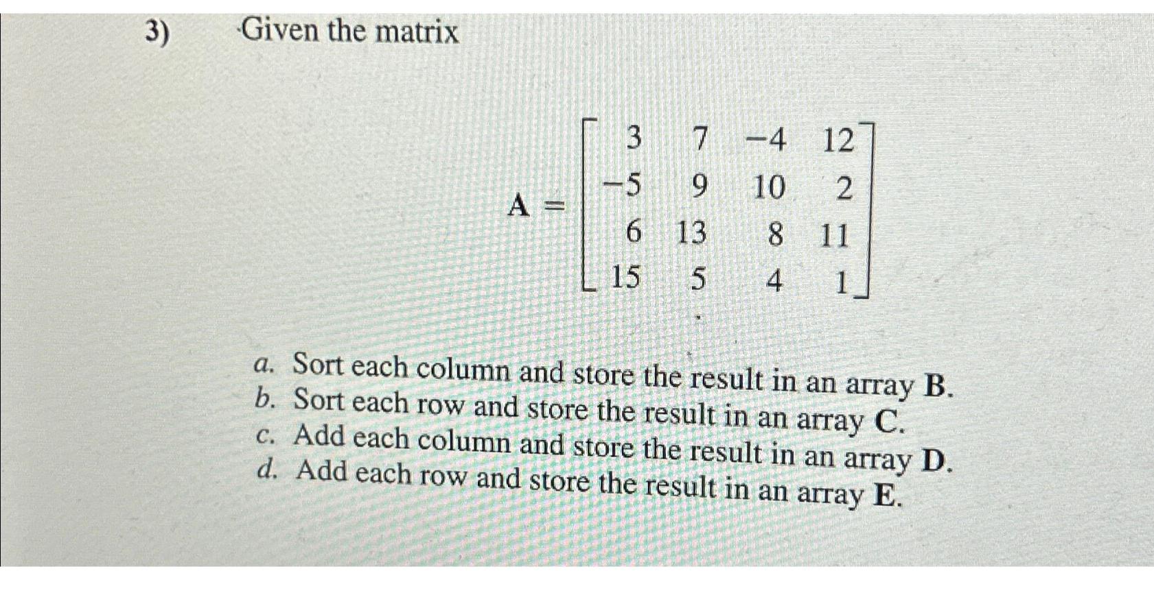 Solved Given The Matrix, ﻿solve Using | Chegg.com