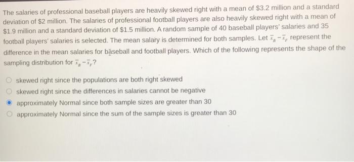 solved-the-salaries-of-professional-baseball-players-are-chegg