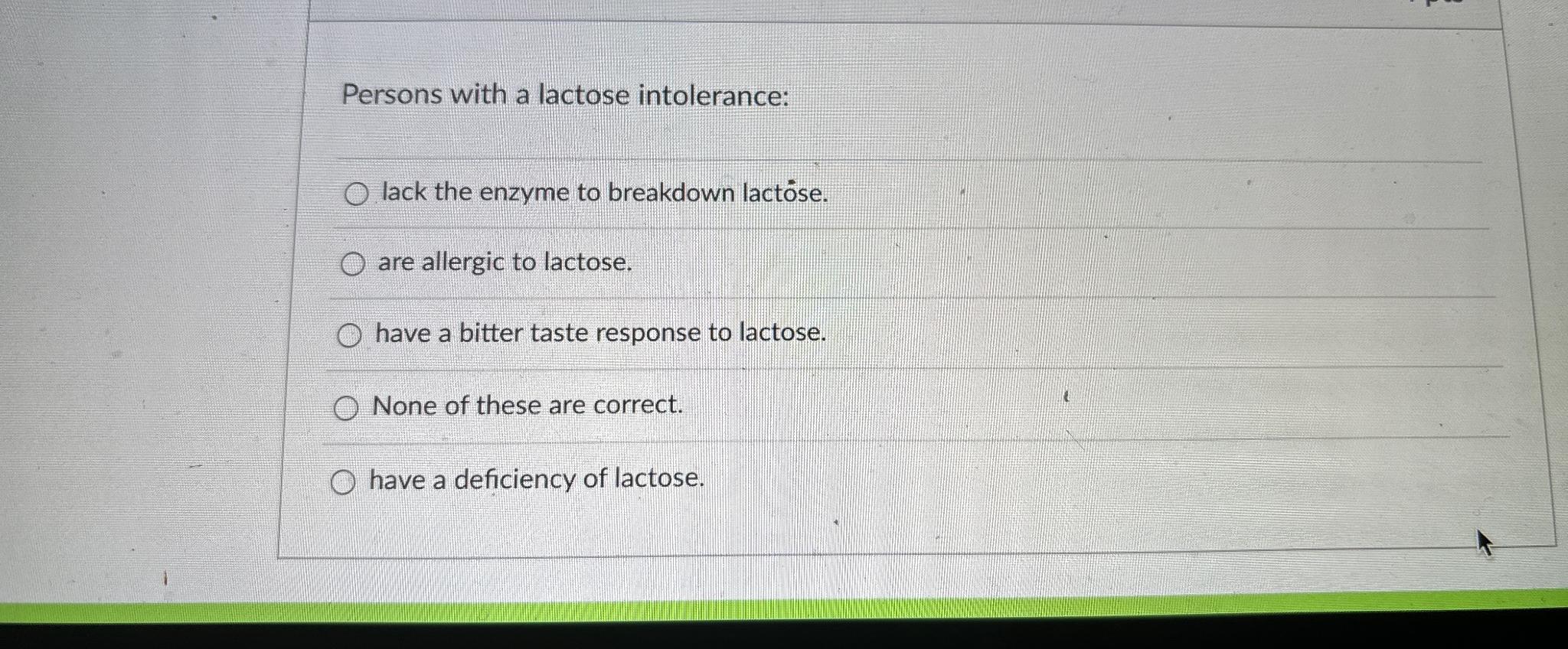 Solved Persons with a lactose intolerancelack the enzyme to