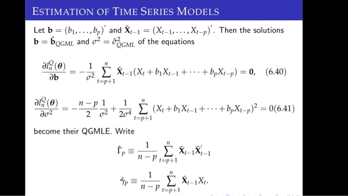 Estimation Of Time Series Models Let B B1 B Chegg Com