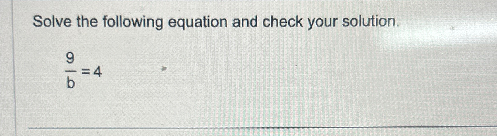 Solved Solve the following equation and check your | Chegg.com
