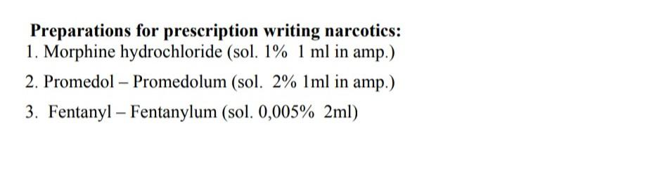 Preparations for prescription writing narcotics: 1. | Chegg.com