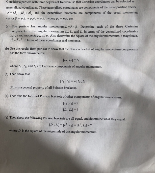 Solved Consider A Particle With Three Degrees Of Freedom Chegg Com