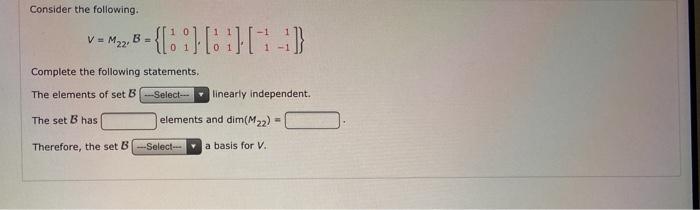 Solved Consider The Following. V = M22, B - -{{:}{:}}{:-:} | Chegg.com