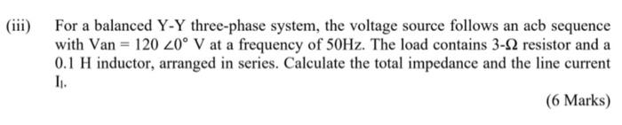 Solved (b) In A Balanced Three-phase Circuit (Figure 1), The | Chegg.com