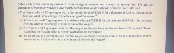 Solved Solve each of the following problems using energy or | Chegg.com