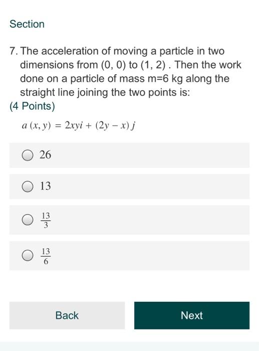 Solved Section 7. The acceleration of moving a particle in | Chegg.com