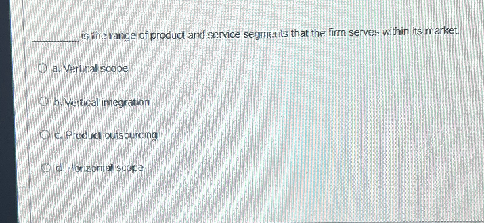 Solved is the range of product and service segments that the | Chegg.com