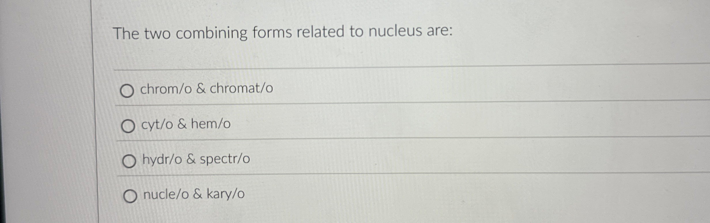 Solved The two combining forms related to nucleus | Chegg.com