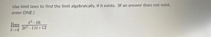 Solved Use Limit Laws To Find The Limit Algebraically, If It | Chegg.com