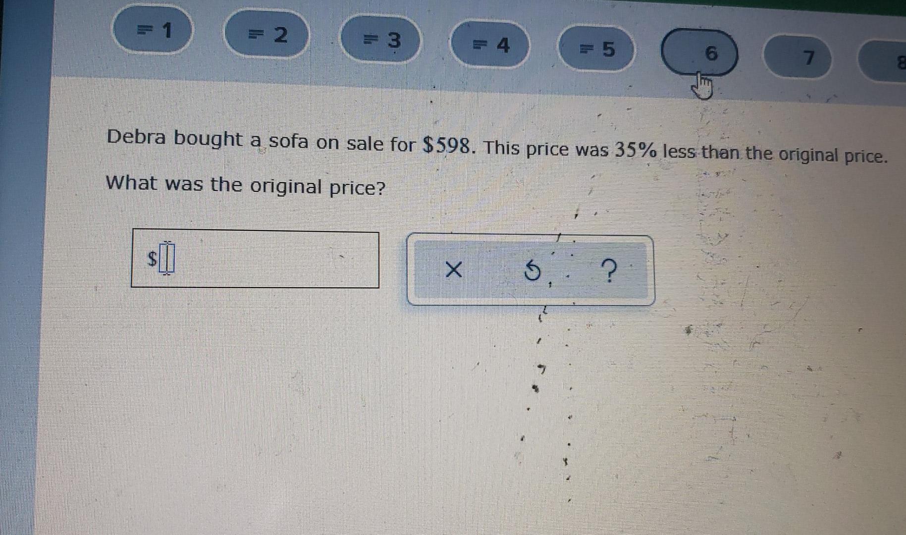 Solved = 1 = 2 3 E 4 = 5 6 7 & Debra Bought A Sofa On Sale | Chegg.com