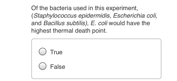 Solved Of the bacteria used in this experiment, | Chegg.com
