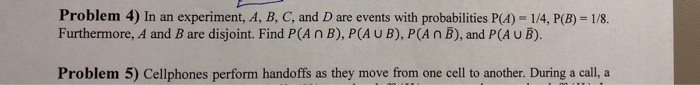 Solved Problem 4) In An Experiment, A, B, C, And D Are | Chegg.com