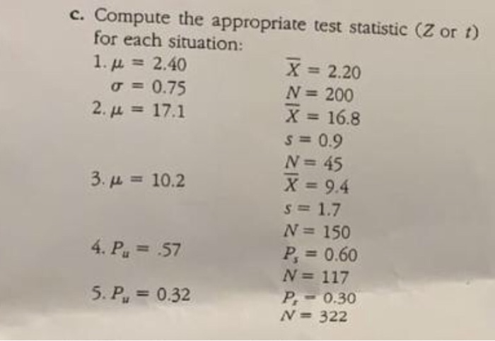 Solved C Compute The Appropriate Test Statistic Z Or T Chegg Com