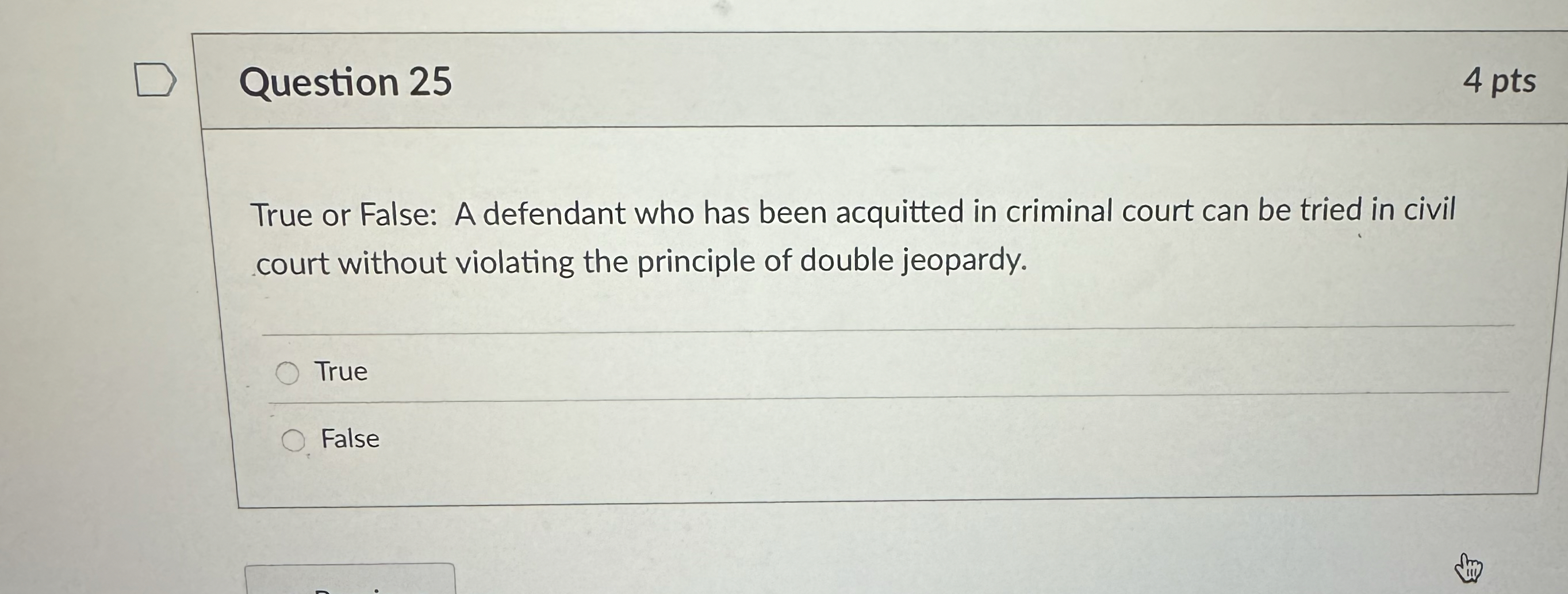 Solved Question 25True or False: A defendant who has been | Chegg.com