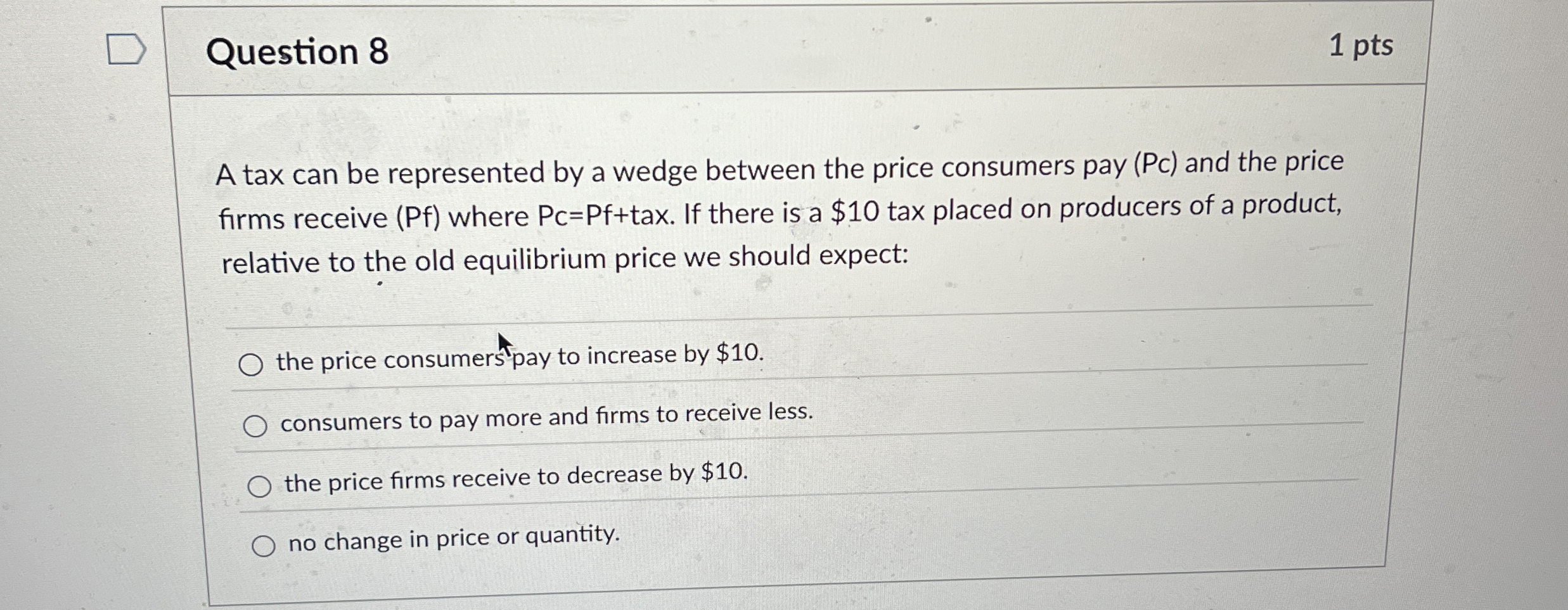 Solved Question 8A tax can be represented by a wedge between | Chegg.com