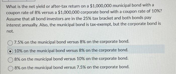 Solved What is the net yield or after-tax return on a | Chegg.com