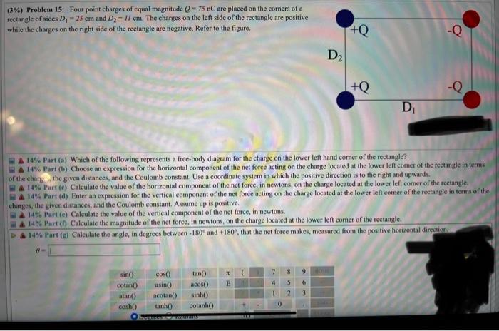 Solved (3*) Problem 14: Three charges are located as shown | Chegg.com