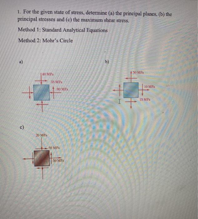 Solved 1. For the given state of stress, determine (a) the | Chegg.com