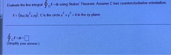 Solved Evaluate The Line Integral ∮cf⋅dr Using Stokes 